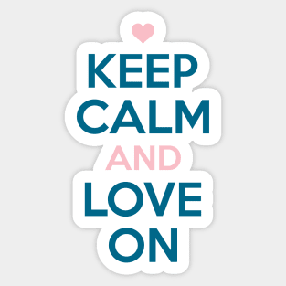 Keep Calm and Love On Sticker